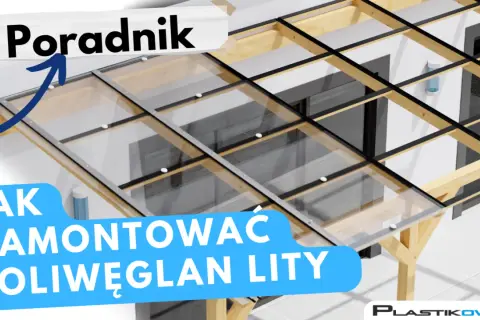 Montaż poliwęglanu litego: Poradnik DIY i 7 błędów, których unikniesz