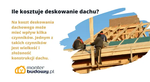 Pracownicy montują deskowanie dachu. Cena zależy od wielkości i złożoności konstrukcji.