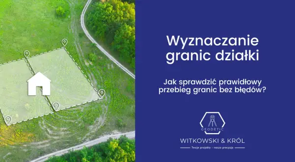 Jak geodeta wyznacza granice działki? Kompletny przewodnik krok po kroku