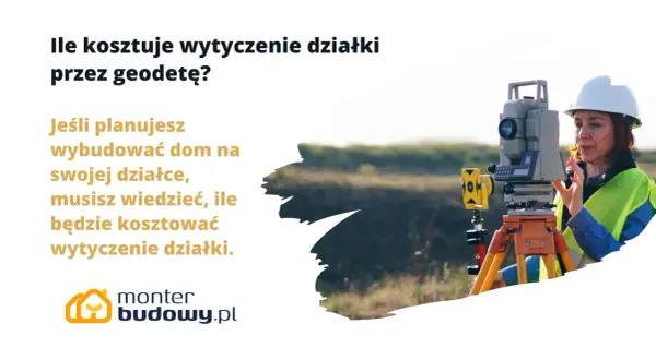 Ile kosztuje wydzielenie działki przez geodetę? Uniknij ukrytych opłat!