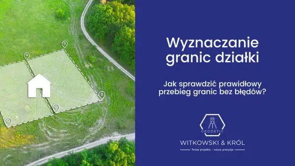 Jak geodeta wyznacza granice działki? Kompletny przewodnik krok po kroku